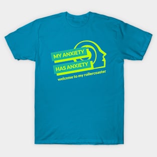 My Anxiety Has Anxiety Welcome to My Rollercoaster Men's Mental Health T-Shirt